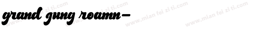 grand jung roamn字体转换